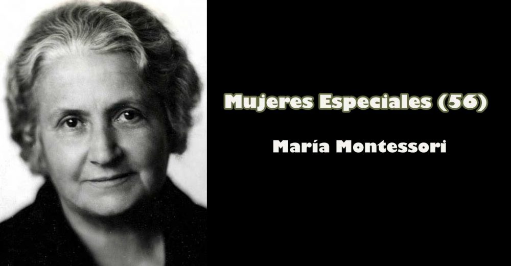 Mujeres Especiales: María Montessori - The Montessori Post