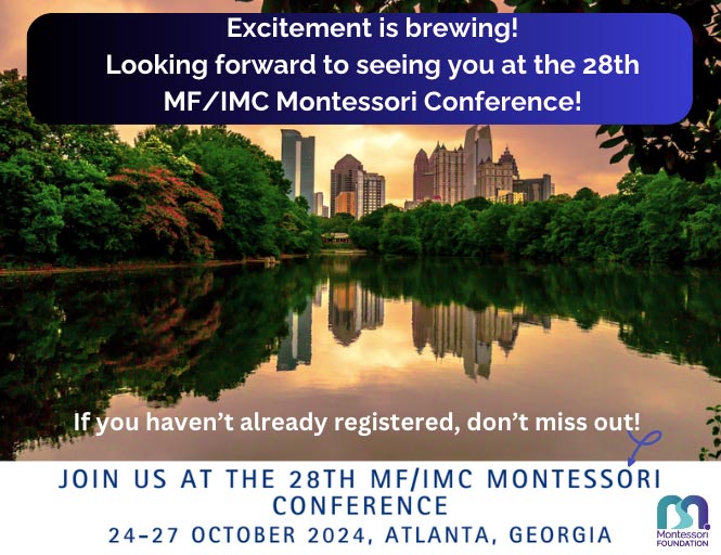 Join us at the 28th MF/IMC Montessori Conference